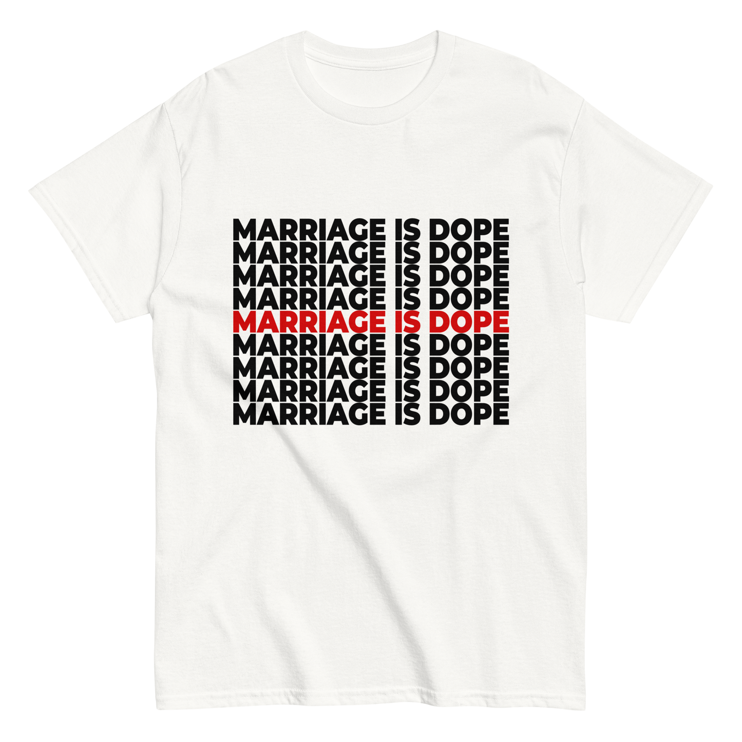 Marriage is Dope Tee (Unisex)