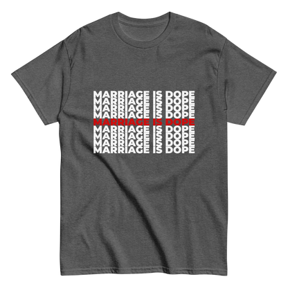 Marriage is Dope Tee (Unisex)