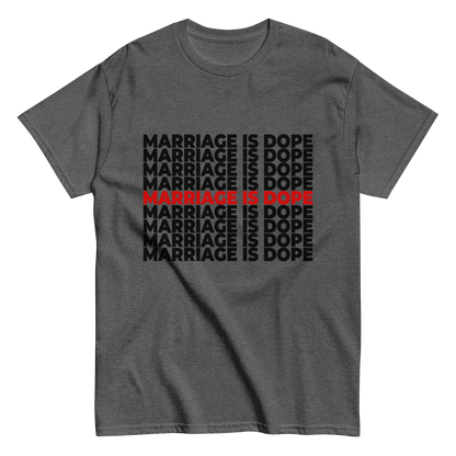 Marriage is Dope Tee (Unisex)