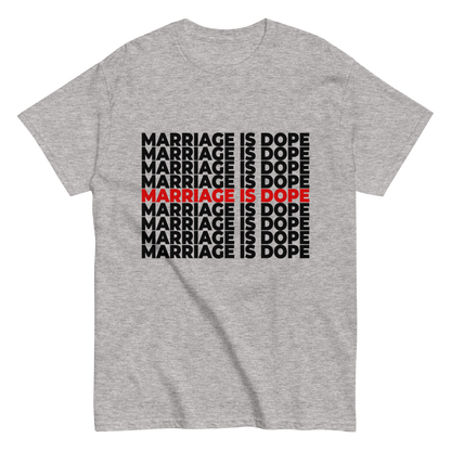 Marriage is Dope Tee (Unisex)