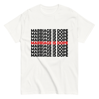 Marriage is Dope Tee (Unisex)