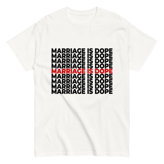 Marriage is Dope Tee (Unisex)